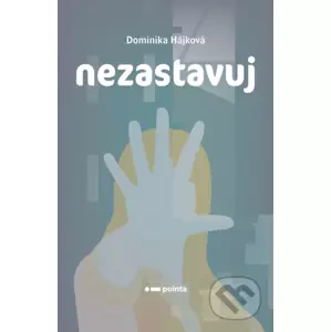 E-kniha Nezastavuj - Dominika Hájková