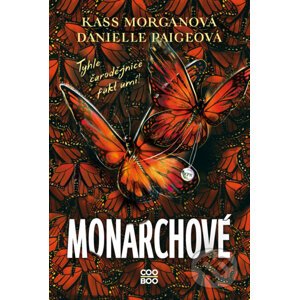 E-kniha Monarchové - Kass Morgan, Danielle Paige