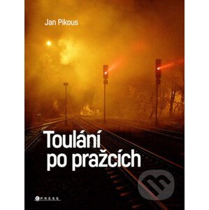 E-kniha Toulání po pražcích - Jan Pikous ml., Tomáš Vacek