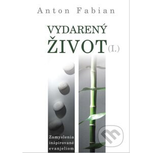 E-kniha Vydarený život I. - Anton Fabian