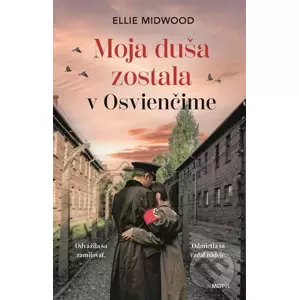 E-kniha Moja duša zostala v Osvienčime - Ellie Midwood