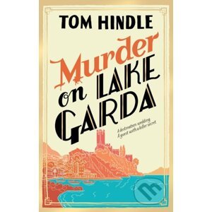 Murder on Lake Garda - Tom Hindle