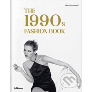 The 1990s Fashion Book - Agata Toromanoff, Pierre Toromanoff