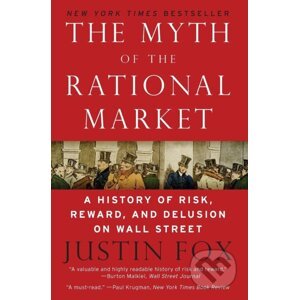 The Myth of the Rational Market - Justin Fox