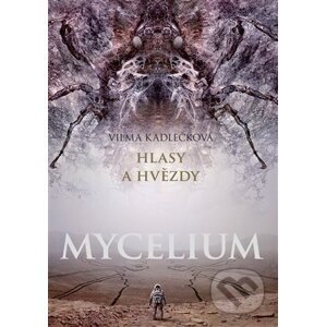 Mycelium V: Hlasy a hvězdy - Vilma Kadlečková