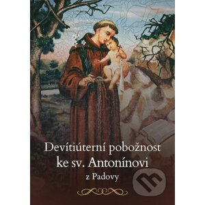 Devítiúterní pobožnost ke sv. Antonínovi z Padovy - Christianitas