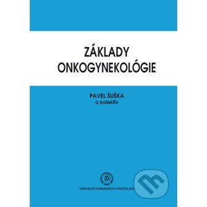 Základy onkogynekológie - Pavel Šuška a koleltov