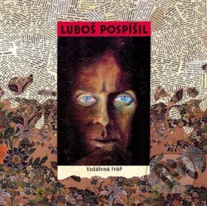 Luboš Pospíšil: Vzdálená tvář (30th Anniversary Edition) LP - Luboš Pospíšil