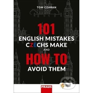 101 English Mistakes Czechs Make - Fraus