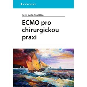 E-kniha ECMO pro chirurgickou praxi - David Janák, Pavel Hála