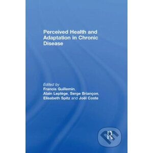 Perceived Health and Adaptation in Chronic Disease - Francis Guillemin, Alain Leplege, Serge Briancon, Elisabeth Spitz, Joel Coste
