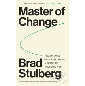Master of Change - Brad Stulberg