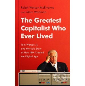 The Greatest Capitalist Who Ever Lived - Marc Wortman, Marc Wortman