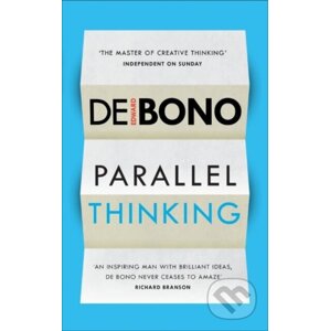 Parallel Thinking - Edward de Bono