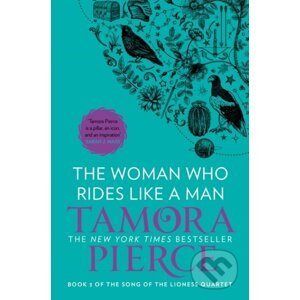 The Woman Who Rides Like A Man - Tamora Pierce