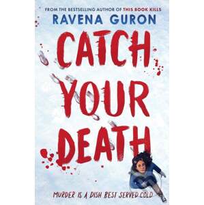Catch Your Death - Ravena Guron
