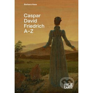 Caspar David Friedrich: A-Z - Barbara Hess
