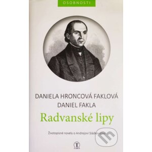 Radvanské lipy - Daniela Hroncová-Faklová, Daniel Fakla
