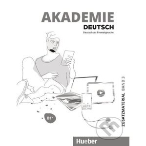 Akademie Deutsch B1+. Band 1 Zusatzmaterial mit Audios online - Sabrina Schmohl