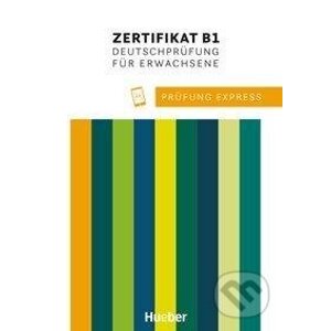 Prüfung Express - Zertifikat B1, Deutschprüfung für Erwachsene. Übungsbuch mit Audios Online - Frauke Van Der Werff
