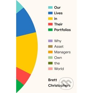 Our Lives in Their Portfolios - Brett Christophers