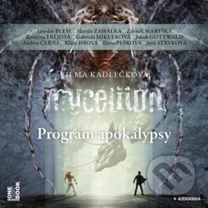 Mycelium VIII - Program apokalypsy - Vilma Kadlečková