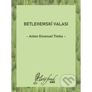 E-kniha Betlehemskí valasi - Anton Emanuel Timko