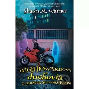 E-kniha Leigh Howardová a duchovia z panstva Simmons-Pierce - Shawn M. Warner