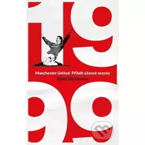 E-kniha Manchester United – 1999 - Matt Dickinson