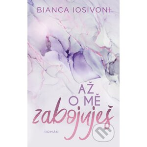 E-kniha Až o mě zabojuješ - Bianca Iosivoni
