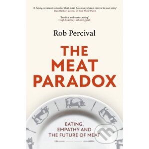 The Meat Paradox - Rob Percival