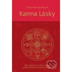 Karma lásky - Geshe Michel Roach