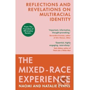 The Mixed-Race Experience - Natalie Evans, Naomi Evans