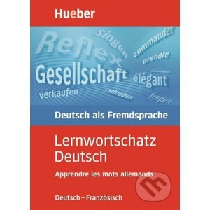 Lernwortschatz Deutsch. Deutsch - Französisch - Diethard Lübke