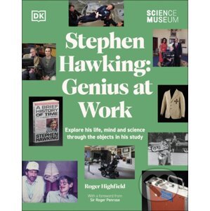 Stephen Hawking: Genius at Work - Roger Highfield