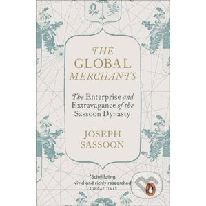 The Global Merchants - Joseph Sassoon