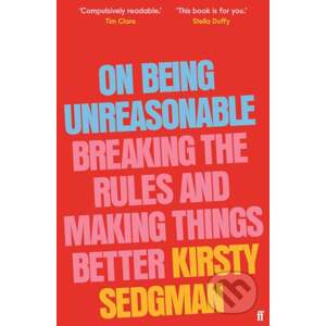 On Being Unreasonable - Kirsty Sedgman