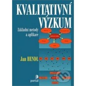 Kvalitativní výzkum - Jan Hendl