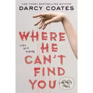 Where He Can't Find You - Darcy Coates