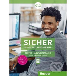 Sicher in Alltag und Beruf! C1.2. Kursbuch + Arbeitsbuch - Susanne Schwalb