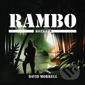 Rambo - Rozkaz - David Morrell