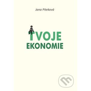 Tvoje ekonomie - Jana Piteková
