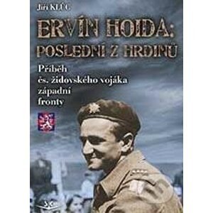 Ervín Hoida: poslední z hrdinů - Jiří Klůc