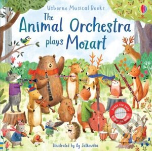The Animal Orchestra Plays Mozart - Sam Taplin, Ag Jatkowska (ilustrátor)