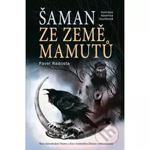E-kniha Šaman ze země mamutů - Pavel Radosta, Kateřina Coufalová (ilustrátor)