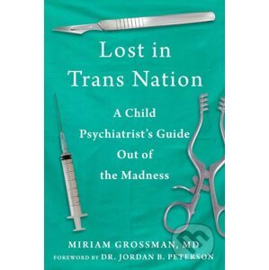 Lost in Trans Nation - Miriam Grossman