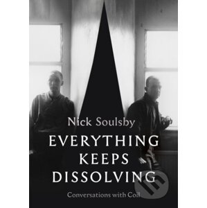 Everything Keeps Dissolving - Nick Soulsby