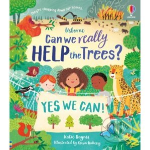 Can we really help the trees? - Katie Daynes, Róisín Hahessy (ilustrátor)