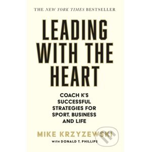 Leading with the Heart - Mike Krzyzewski