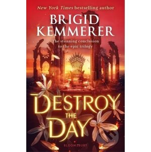 Destroy the Day - Brigid Kemmerera